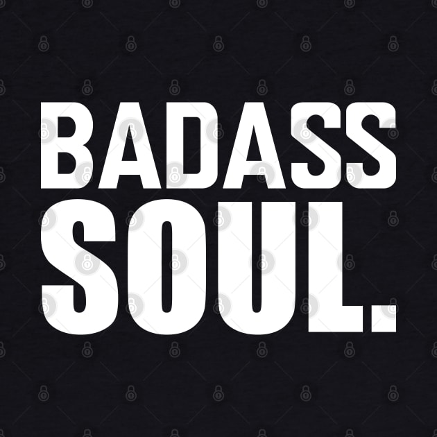 Badass Soul. w by KC Happy Shop